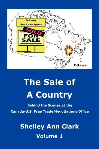Cover for Shelley Ann Clark · The Sale of a Country: Behind the Scenes at Canada-us Free Trade Negotiations Office (Paperback Book) (2011)