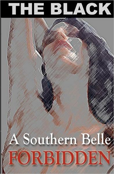 Cover for The Black · A Southern Belle: Forbidden (Pocketbok) (2011)