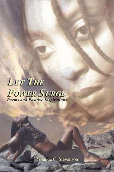 Cover for Yolanda C Stevenson · Let the Power Surge: Poems and Positive Inspirations (Pocketbok) (2012)