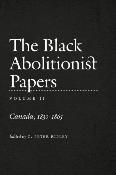 Cover for Roy E Finkenbine · The Black Abolitionist Papers, Volume II: Canada, 1830-1865 (Paperback Book) (2015)