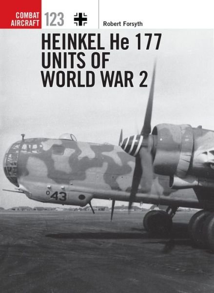 Cover for Robert Forsyth · Heinkel He 177 Units of World War 2 - Combat Aircraft (Paperback Bog) (2018)
