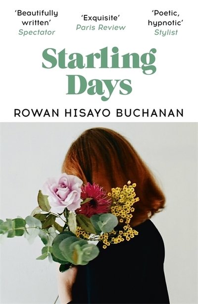 Cover for Rowan Hisayo Buchanan · Starling Days: Shortlisted for the 2019 Costa Novel Award (Paperback Bog) (2021)
