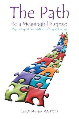 Cover for Luis A. Marrero · The Path to a Meaningful Purpose: Psychological Foundations of Logoteleology (Paperback Book) (2013)