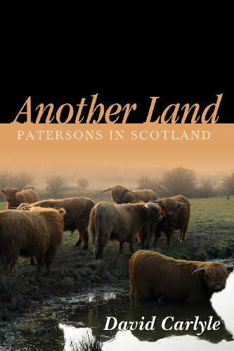 Cover for David Carlyle · Another Land: Patersons in Scotland (Paperback Book) (2013)