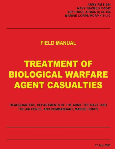 Cover for U S Army · Treatment of Biological Warfare Agent Casualties (Fm 8-284 / Navmed P-5042 / Afman (I) 44-156 / Mcrp 4-11.1c) (Pocketbok) (2012)