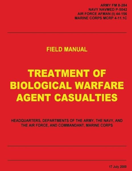 Cover for U S Army · Treatment of Biological Warfare Agent Casualties (Fm 8-284 / Navmed P-5042 / Afman (I) 44-156 / Mcrp 4-11.1c) (Paperback Book) (2012)
