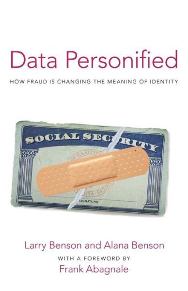 Cover for Larry Benson · Data Personified : How Fraud Is Transforming the Meaning of Identity (Paperback Book) (2018)