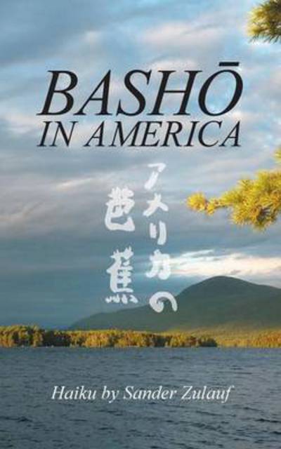 Cover for Sander Zulauf · Bash in America: Haiku (Paperback Book) (2014)