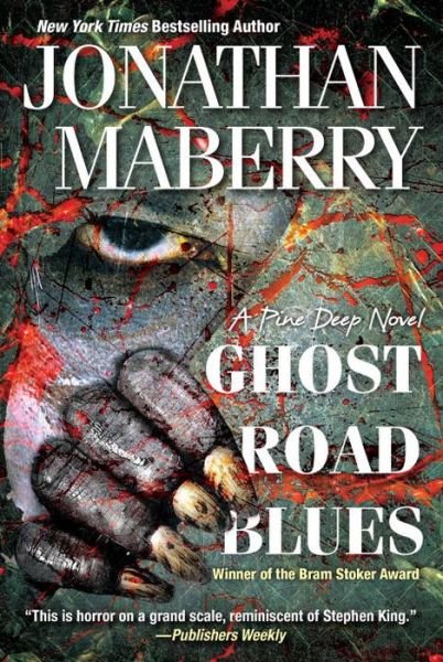 Cover for Jonathan Maberry · Ghost Road Blues - A Pine Deep Novel (Paperback Bog) (2016)