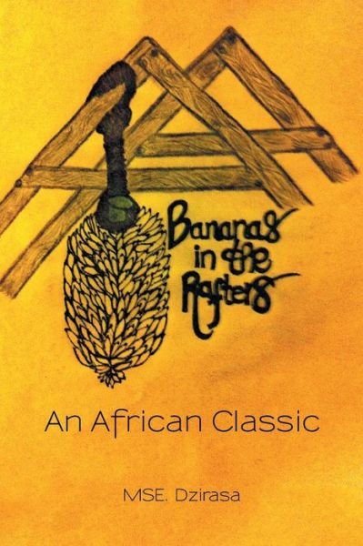 Cover for Mse. Dzirasa · Bananas in the Rafters: an African Classic (Paperback Bog) (2014)