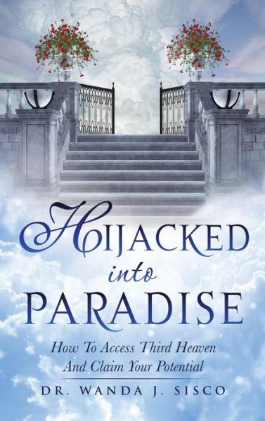 Cover for Dr Wanda J Sisco · Hijacked into Paradise (Hardcover Book) (2015)