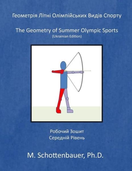 Cover for M Schottenbauer · The Geometry of Summer Olympic Sports: (Paperback Bog) [Ukrainian edition] (2014)