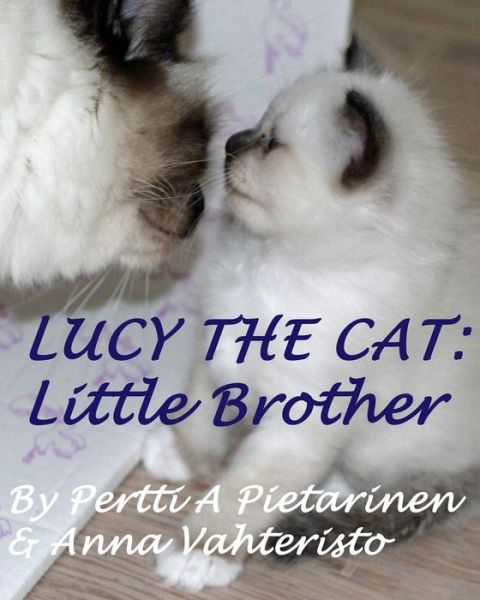 Cover for Pertti a Pietarinen · Lucy the Cat: Little Brother (Paperback Book) (2014)