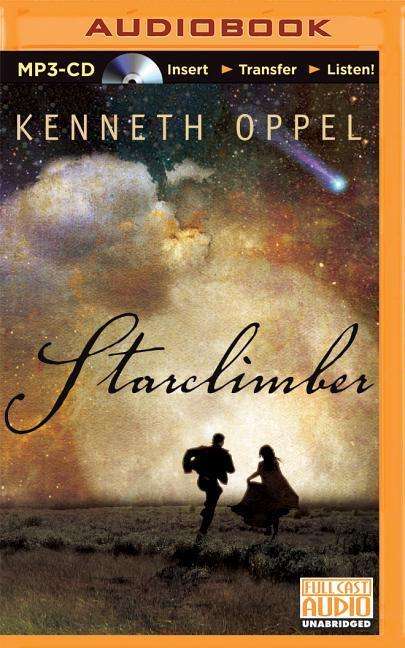 Starclimber - Kenneth Oppel - Audio Book - Brilliance Audio - 9781501236396 - May 5, 2015