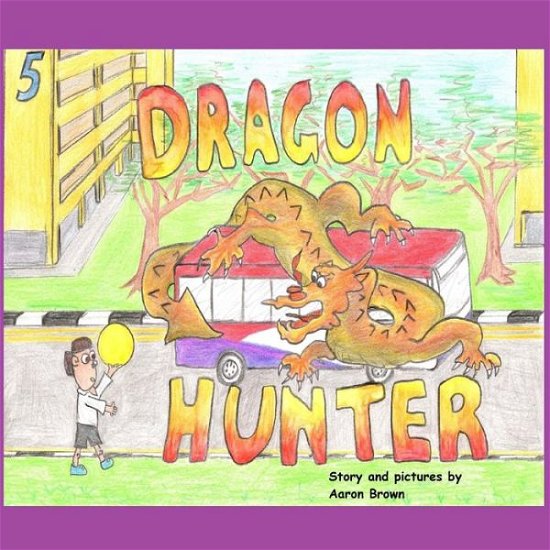 Dragon Hunter - Mr Aaron Paul Brown - Bøger - Createspace - 9781502776396 - 9. oktober 2014