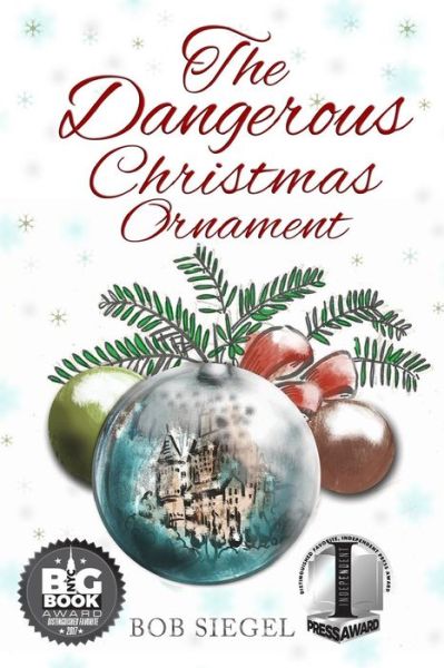 Cover for Bob Siegel · The Dangerous Christmas Ornament (Paperback Book) (2014)