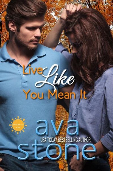 Cover for Ava Stone · Live Like You Mean It (Paperback Book) (2014)