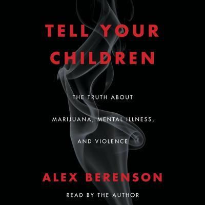 Cover for Alex Berenson · Tell Your Children (CD) (2019)