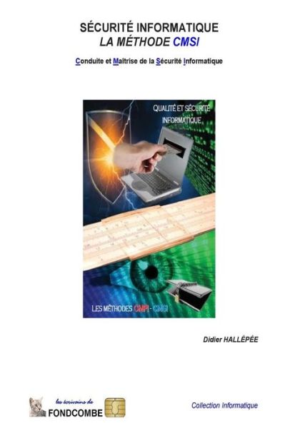 Cover for Didier Hallepee · Conduite et Maitrise De La Securite Informatique: La Methode Cmsi (Paperback Book) (2009)