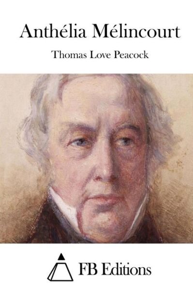 Cover for Thomas Love Peacock · Anthelia Melincourt (Paperback Book) (2015)