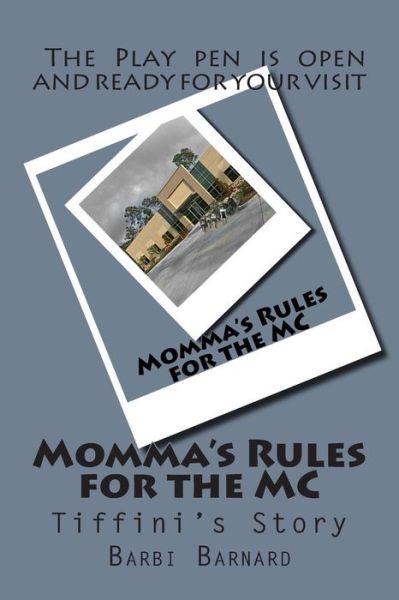 Cover for Barbi Barnard · Momma's Rules for the Mc: Tiffani's Story (Paperback Book) (2015)