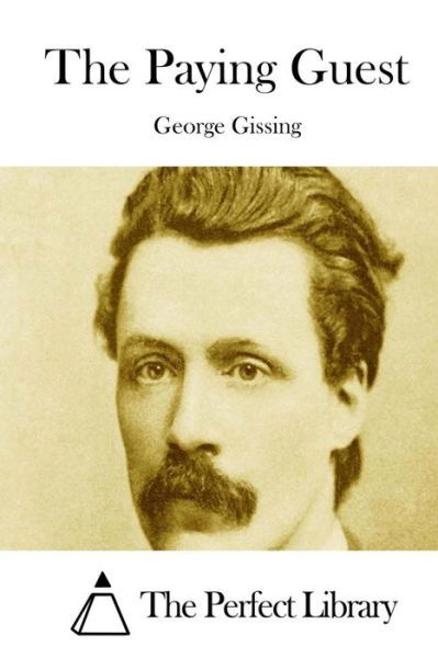 The Paying Guest - George Gissing - Książki - Createspace - 9781511714396 - 13 kwietnia 2015