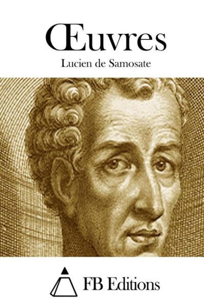 Cover for Lucien De Samosate · Oeuvres (Pocketbok) (2015)