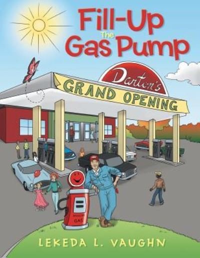 Cover for Lekeda L Vaughn · Fill-Up The Gas Pump (Paperback Bog) (2016)