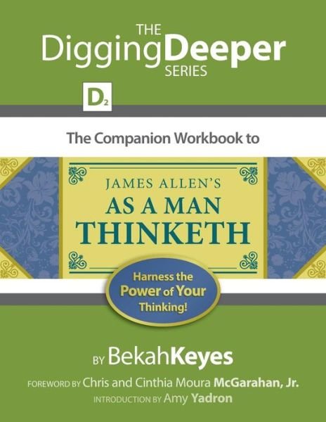 Cover for Bekah Keyes · The Companion Workbook to James Allen's As a Man Thinketh: Harness the Power of Your Thinking! (Paperback Book) (2015)