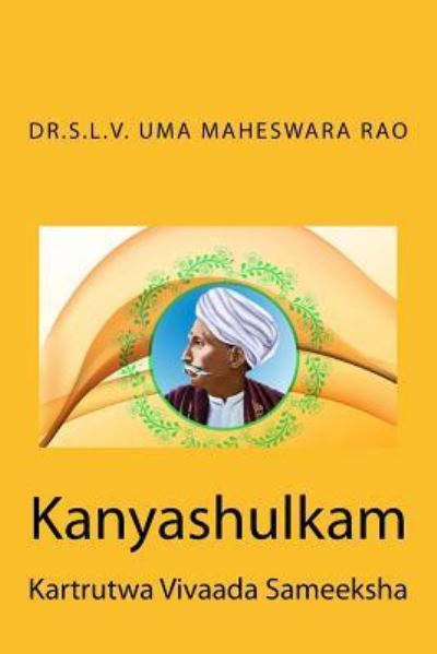 Cover for Dr Slv Uma Maheswara Rao · Kanyaashulkam (Paperback Book) (2015)