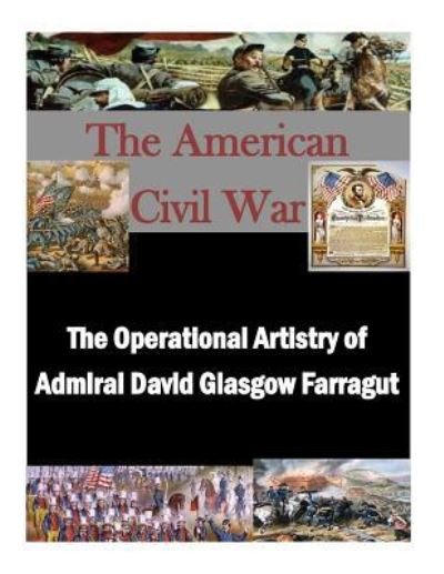 Cover for Naval War College · The Operational Artistry of Admiral David Glasgow Farragut (Paperback Book) (2015)