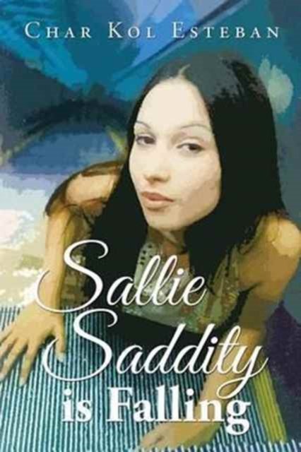 Char Kol Esteban · Sallie Saddity Is Falling (Paperback Book) (2017)