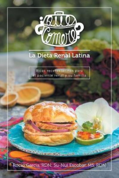 Cover for Rocio Garcia · ?Que comere? La dieta renal latina (Paperback Book) (2017)