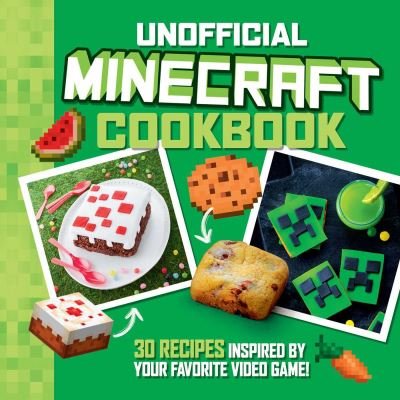 Juliette Lalbaltry · The Unofficial Minecraft Cookbook: 30 Recipes Inspired By Your Favorite Video Game (Hardcover bog) (2023)