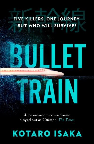 Bullet Train: NOW A MAJOR FILM - Kotaro Isaka - Livros - Vintage Publishing - 9781529113396 - 17 de março de 2022
