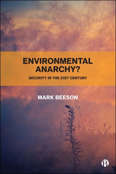 Cover for Beeson, Mark (University of Technology Sydney) · Environmental Anarchy?: Security in the 21st Century (Paperback Book) (2021)