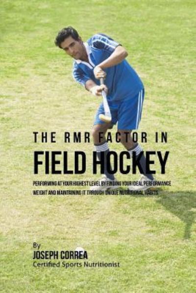 Cover for Correa (Certified Sports Nutritionist) · The RMR Factor in Field Hockey (Paperback Book) (2016)