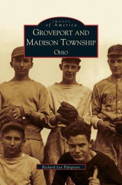 Cover for Richard Lee Palsgrove · Groveport and Madison Township, Ohio (Hardcover Book) (2002)