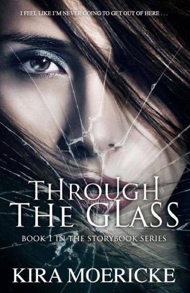 Cover for Kira Moericke · Through the Glass (Paperback Book) (2016)