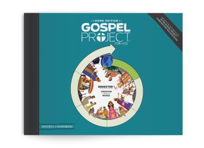 Gospel Project Home Edition: Grades K-2 Workbook, Semester 1 - Broadman & Holman Publishers - Books - Broadman & Holman Publishers - 9781535909396 - June 27, 2018