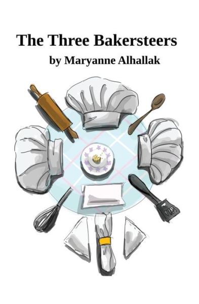 Cover for Maryanne Alhallak · The Three Bakersteers (Paperback Book) (2016)