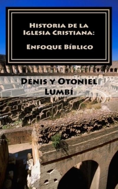 Cover for Otoniel Lumbi · Historia de la Iglesia Cristiana (Paperback Book) (2017)
