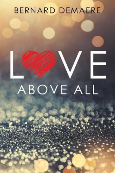Cover for Bernard Demaere · Love Above All (Paperback Book) (2018)