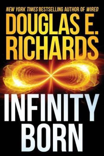 Cover for Douglas E. Richards · Infinity Born (Paperback Book) (2017)