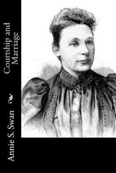 Cover for Annie S Swan · Courtship and Marriage (Paperback Book) (2017)