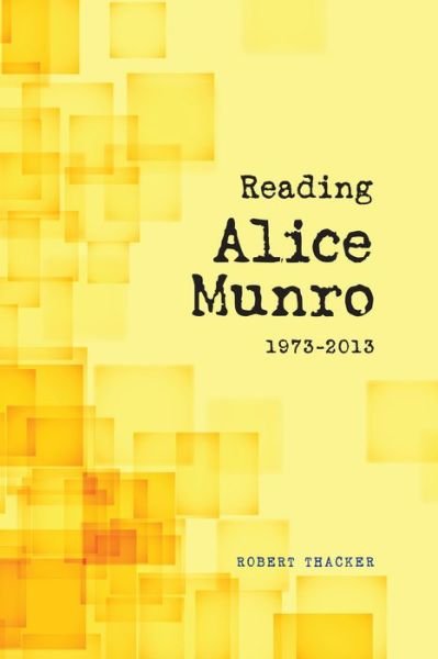Robert Thacker · Reading Alice Munro, 1973-2013 (Paperback Bog) (2016)
