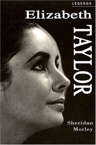 Elizabeth Taylor - Applause Legends - Sheridan Morley - Books - Hal Leonard Corporation - 9781557833396 - December 11, 2003