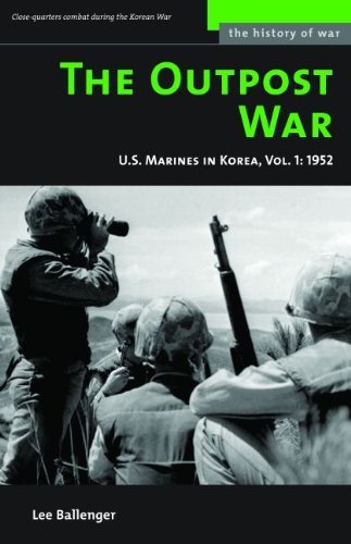 Cover for Lee Ballenger · The Outpost War: The U.S. Marine Corps in Korea, Volume I: 1952 - History of War (Paperback Book) [Rev edition] (2005)