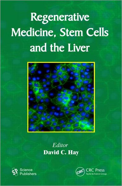 Cover for Hay, David C. (MRC Centre for Regenerative Medicine, University of Edinburgh, UK) · Regenerative Medicine, Stem Cells and the Liver (Hardcover Book) (2012)