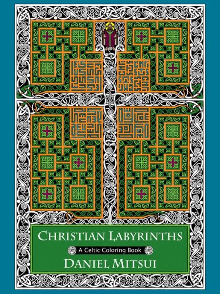 Cover for Daniel Mitsui · Christian Labyrinths: A Celtic Coloring Book (Paperback Book) (2017)